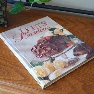 Vtg 1994- Light & Luscious Cookbook By Oxmoor House, Inc - 240 Pages